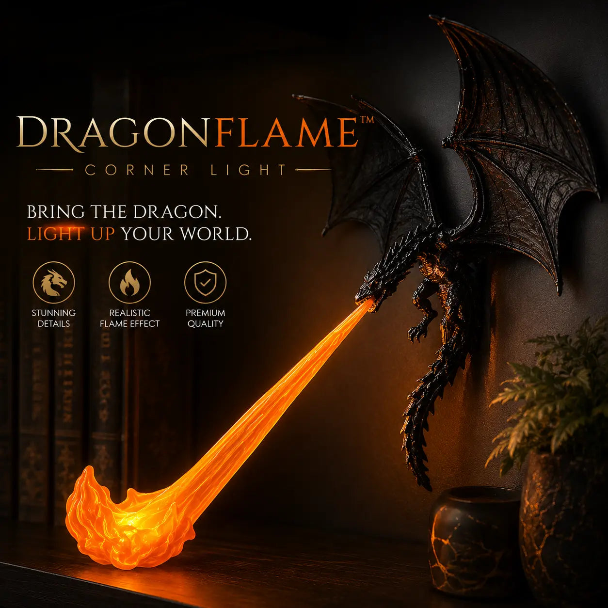 DragonFlame™ Corner Light | Bring the Dragon Flame Indoors